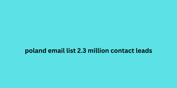 poland email list 2.3 million contact leads