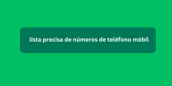 lista precisa de números de teléfono móbil