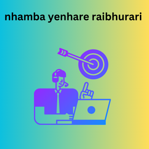 nhamba yenhare raibhurari