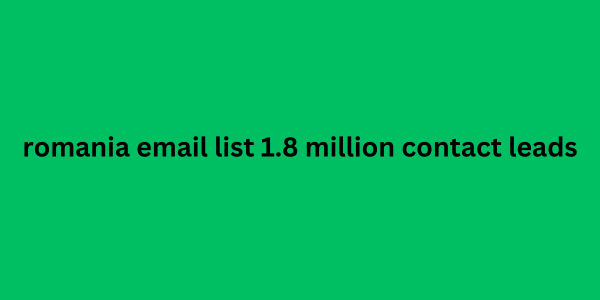 romania email list 1.8 million contact leads