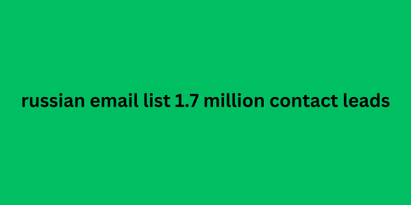 russian email list 1.7 million contact leads